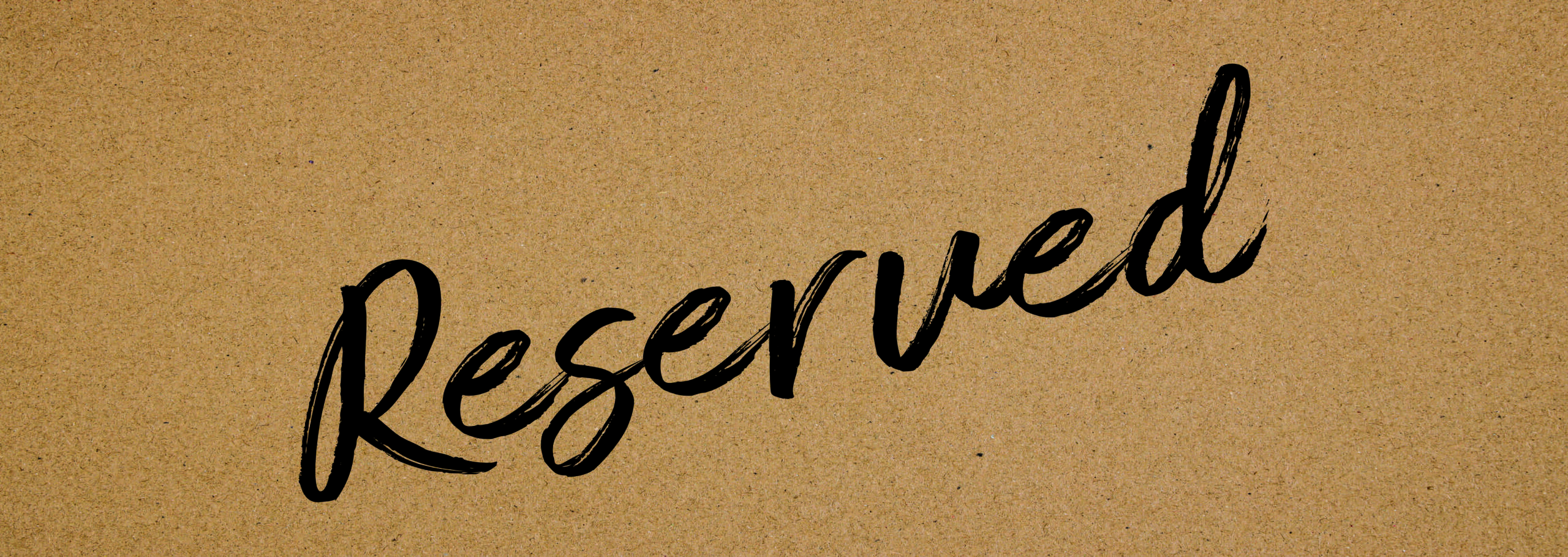 Reserved on brown